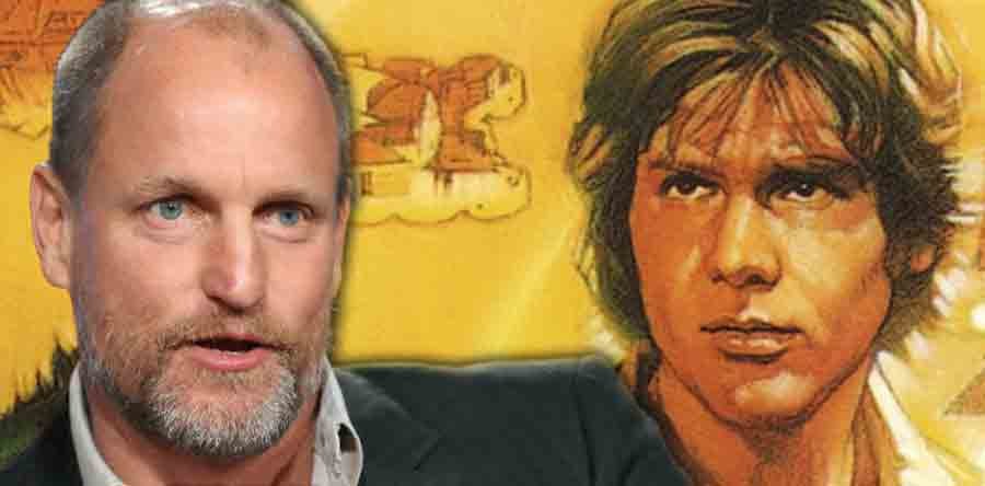 HAN SOLO: UNA HISTORIA DE STAR WARS noticia: Woody Harrelson no se moja